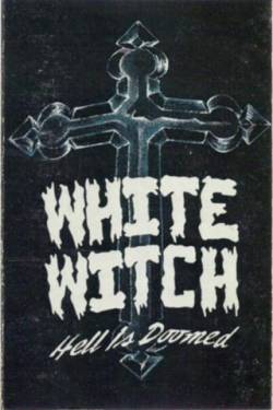 White Witch (USA-1) : Hell Is Doomed